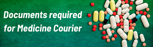Required documents for medicine Courier